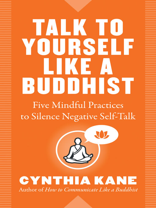 Title details for Talk to Yourself Like a Buddhist by Cynthia Kane - Wait list